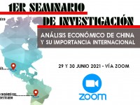 I Seminario de Investigación del Grupo de Investigación Interdisciplinario e Interinstitucional China en la Esfera Económica Global del Siglo XXI