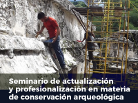 Seminario de actualización y profesionalización en materia de conservación arqueológica